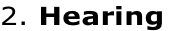 2. Hearing